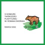 VI edycja konkursu Twórczości Plastycznej im. Romana Dworaka – Rawicz 2022