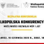 WIELKOPOLSKA KONKURENCYJNA – bezpłatna konferencja w Rawiczu